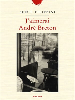 cover image of J'aimerai André Breton